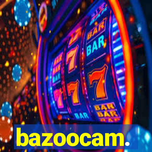 bazoocam.