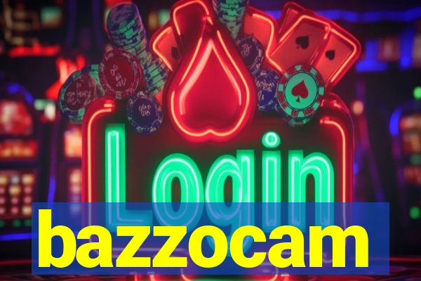 bazzocam