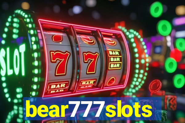 bear777slots