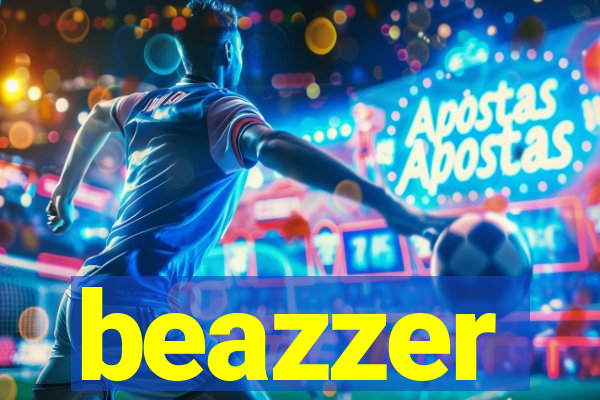 beazzer