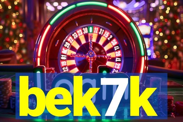 bek7k