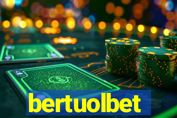 bertuolbet