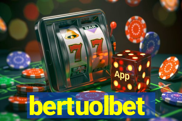 bertuolbet