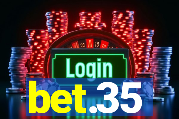bet.35