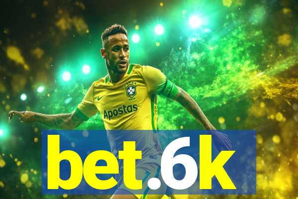 bet.6k
