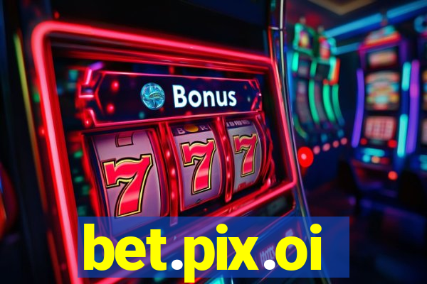 bet.pix.oi