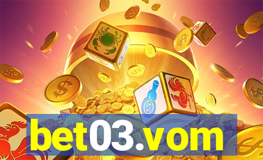 bet03.vom