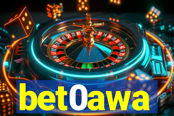 bet0awa
