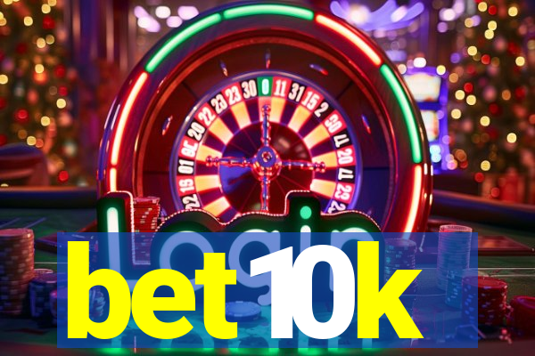 bet10k