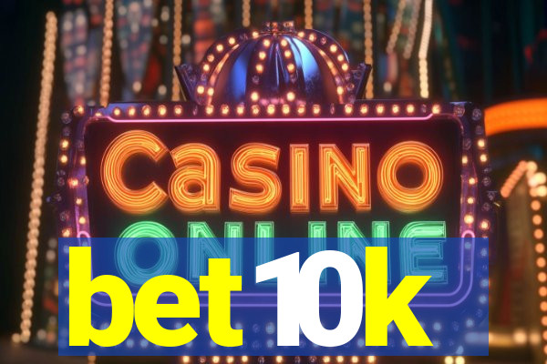 bet10k