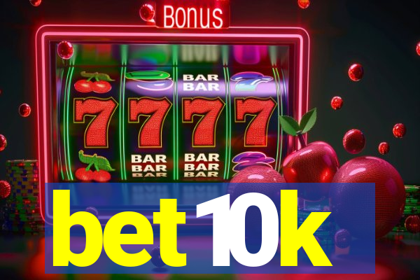 bet10k