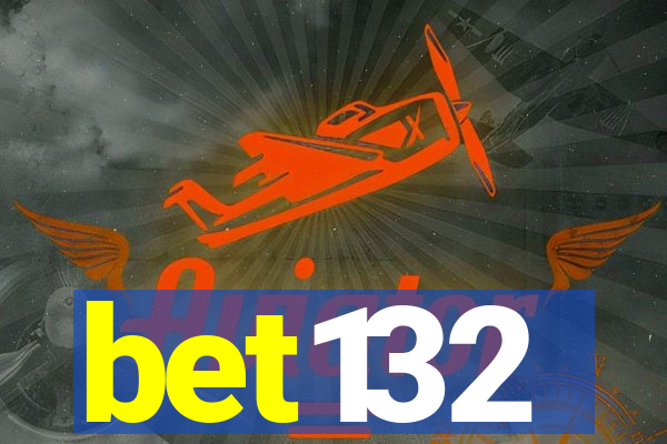 bet132