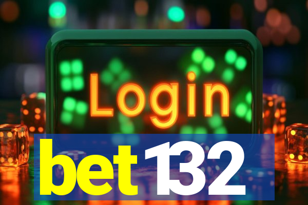 bet132