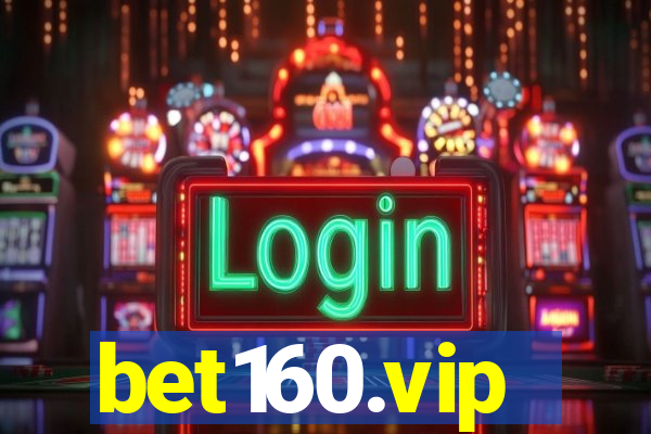bet160.vip