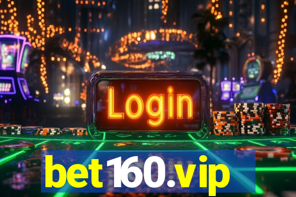 bet160.vip