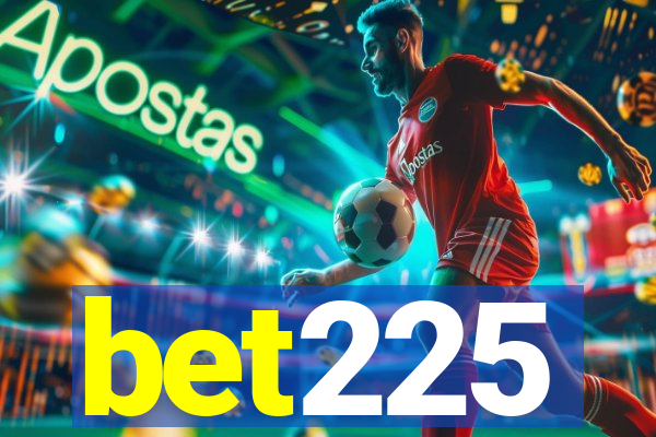 bet225
