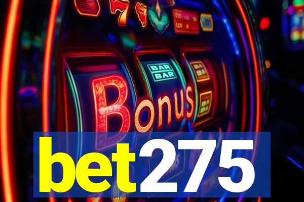 bet275