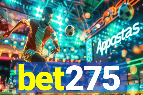 bet275
