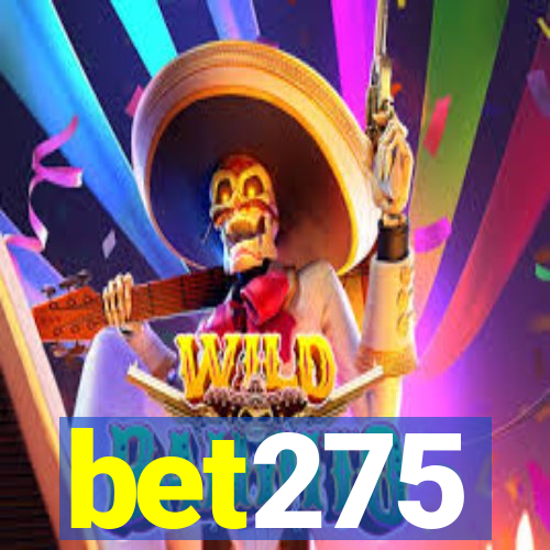 bet275