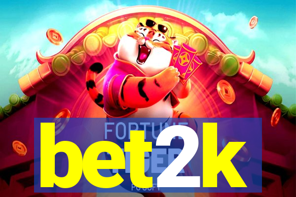 bet2k
