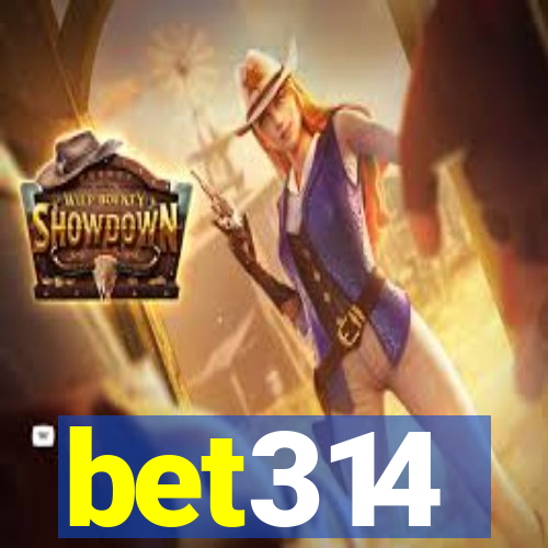 bet314