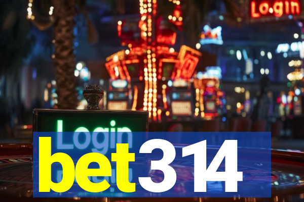 bet314
