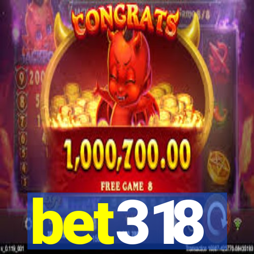 bet318