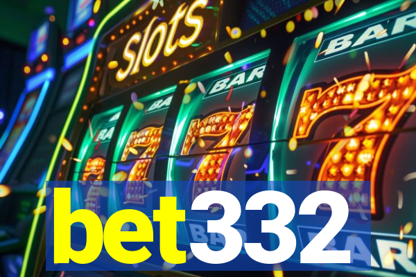 bet332