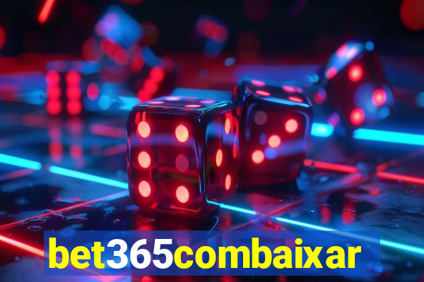 bet365combaixar