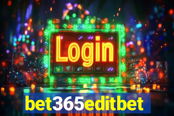 bet365editbet