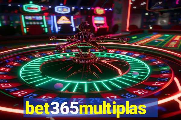 bet365multiplas