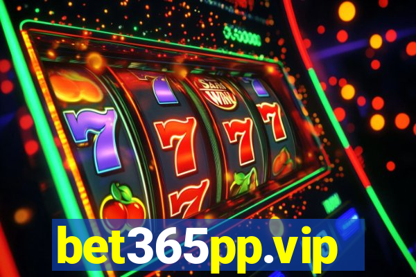 bet365pp.vip