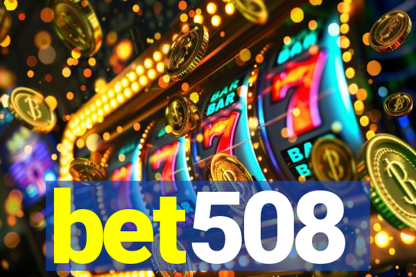 bet508