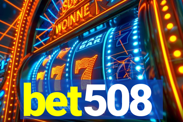bet508