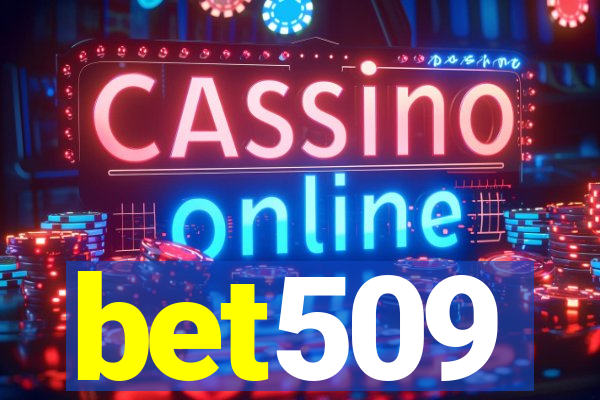 bet509