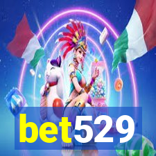 bet529