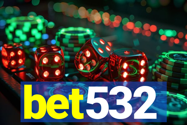 bet532