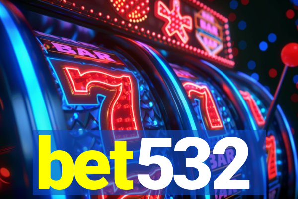 bet532