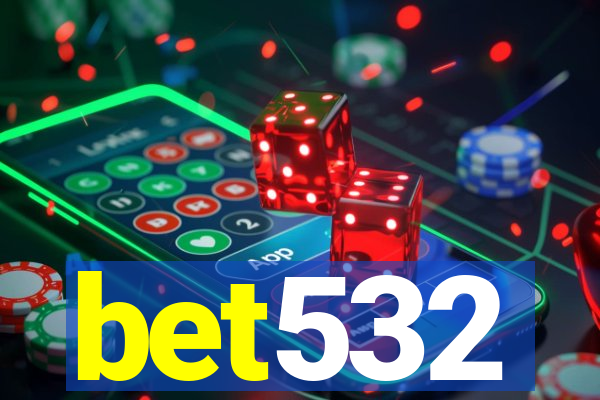 bet532