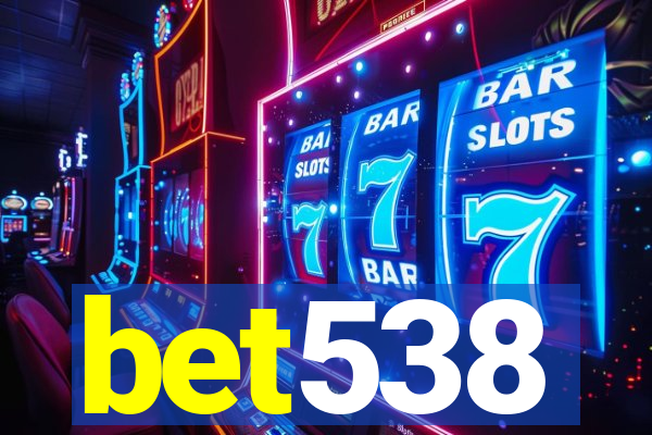 bet538