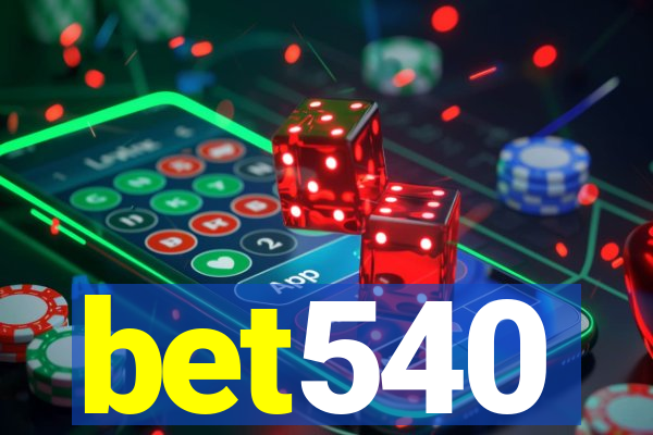 bet540