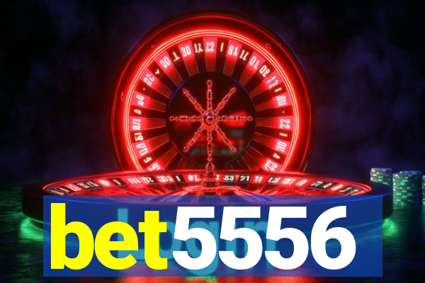 bet5556