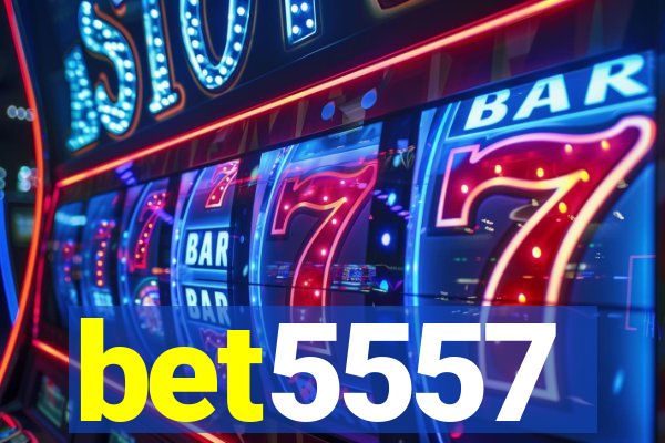 bet5557
