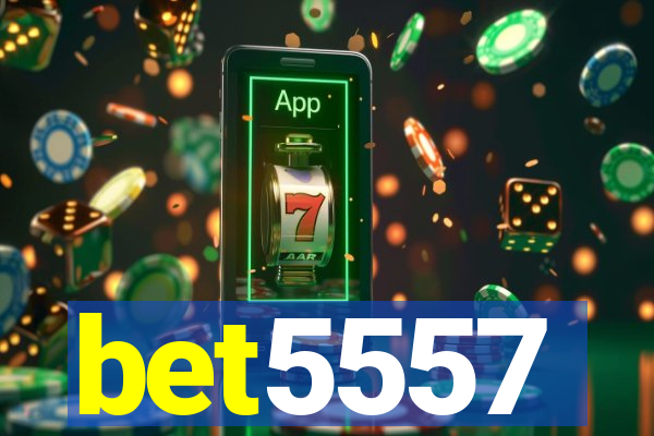 bet5557
