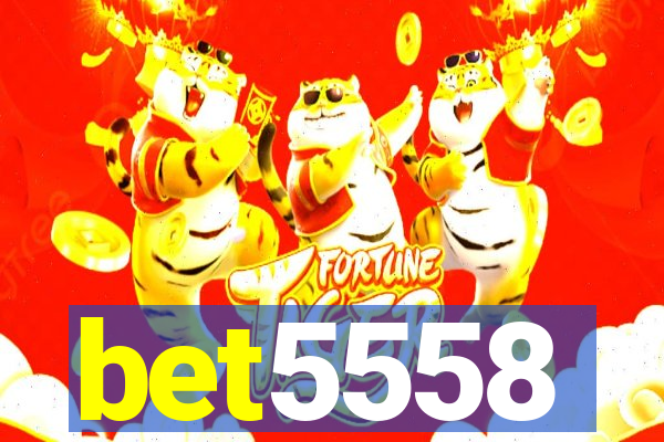 bet5558