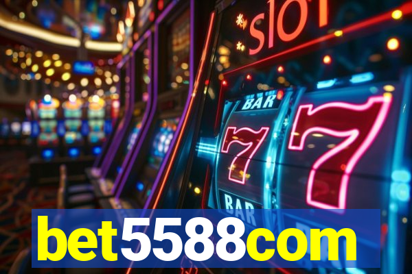 bet5588com