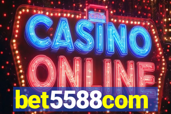 bet5588com