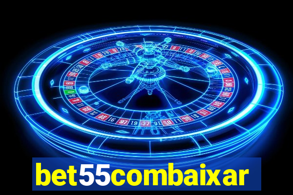 bet55combaixar