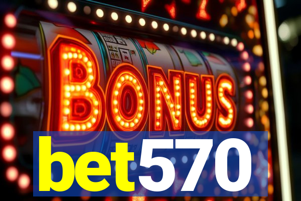 bet570