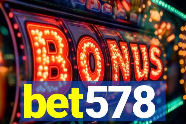 bet578